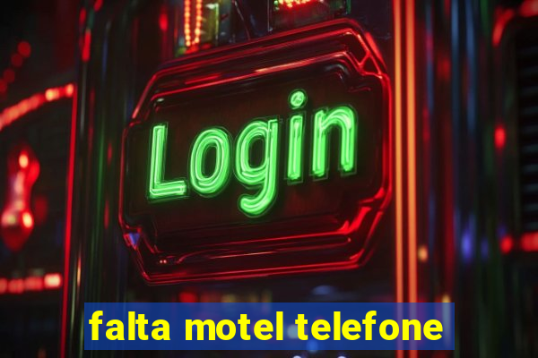 falta motel telefone